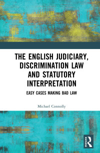 Cover image: The Judiciary, Discrimination Law and Statutory Interpretation 1st edition 9781138324565