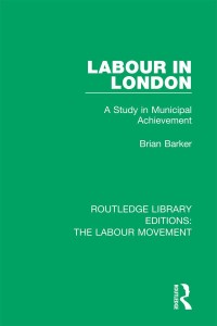 Omslagafbeelding: Labour in London 1st edition 9781138324404