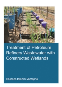 صورة الغلاف: Treatment of Petroleum Refinery Wastewater with Constructed Wetlands 1st edition 9781138324398