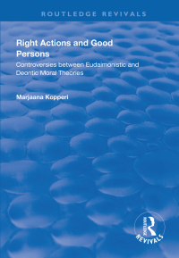 Cover image: Right Actions and Good Persons 1st edition 9781138323988