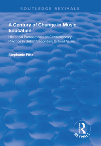Omslagafbeelding: A Century of Change in Music Education 1st edition 9781138323933