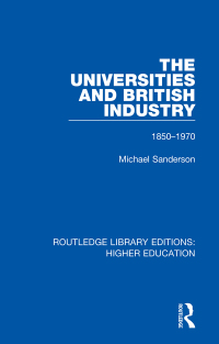 Omslagafbeelding: The Universities and British Industry 1st edition 9781138323568