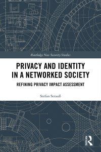 صورة الغلاف: Privacy and Identity in a Networked Society 1st edition 9781138323537