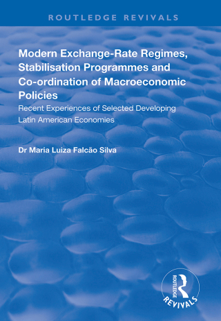 表紙画像: Modern Exchange-rate Regimes, Stabilisation Programmes and Co-ordination of Macroeconomic Policies 1st edition 9781138323001
