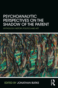 Cover image: Psychoanalytic Perspectives on the Shadow of the Parent 1st edition 9781138322950