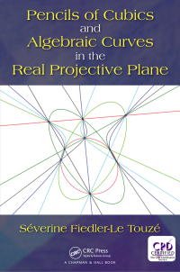 Cover image: Pencils of Cubics and Algebraic Curves in the Real Projective Plane 1st edition 9781138322578