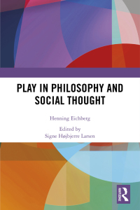 صورة الغلاف: Play in Philosophy and Social Thought 1st edition 9781138322363