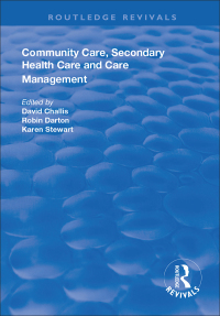 Cover image: Community Care, Secondary Health Care and Care Management 1st edition 9781138321441