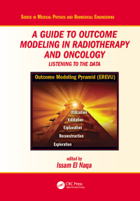 Omslagafbeelding: A Guide to Outcome Modeling In Radiotherapy and Oncology 1st edition 9781498768054