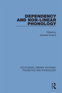 Cover image: Dependency and Non-Linear Phonology 1st edition 9781138321137