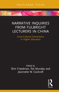 Cover image: Narrative Inquiries from Fulbright Lecturers in China 1st edition 9780367727680