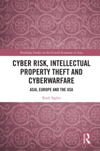 Cover image: Cyber Risk, Intellectual Property Theft and Cyberwarfare 1st edition 9780367621858