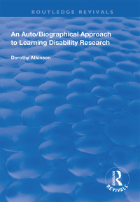 表紙画像: An Auto/Biographical Approach to Learning Disability Research 1st edition 9781138320574