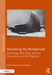 Cover image: Remaking the Readymade 1st edition 9780367516161