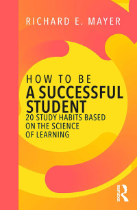 Cover image: How to Be a Successful Student 1st edition 9781138319851