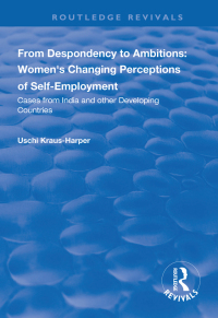 Cover image: From Despondency to Ambitions: Women's Changing Perceptions of Self-Employment 1st edition 9781138319615