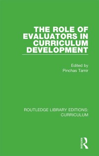 Cover image: The Role of Evaluators in Curriculum Development 1st edition 9781138322028