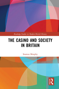 Cover image: The Casino and Society in Britain 1st edition 9781138318953