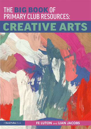 Titelbild: The Big Book of Primary Club Resources: Creative Arts 1st edition 9781138318861