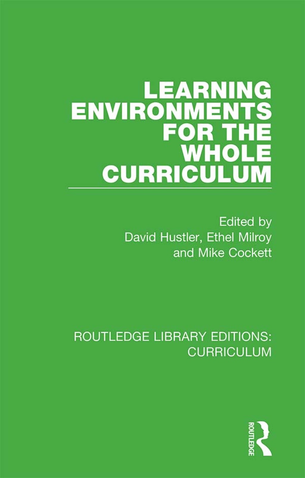 Learning Environments for the Whole Curriculum 1st Edition