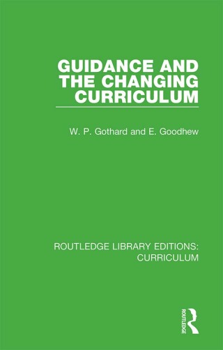 Cover image: Guidance and the Changing Curriculum 1st edition 9781138318540