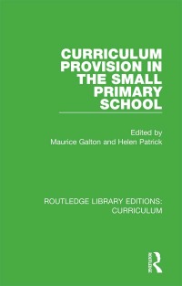 صورة الغلاف: Curriculum Provision in the Small Primary School 1st edition 9781138318434