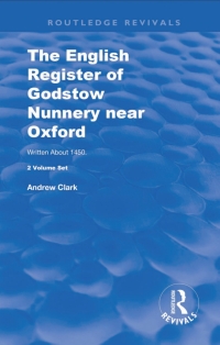 Cover image: The English Register of Godstow Nunnery near Oxford 1st edition 9781138318342