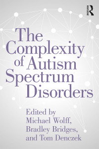 Cover image: The Complexity of Autism Spectrum Disorders 1st edition 9781138316621