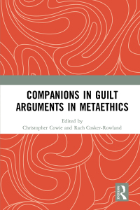 Cover image: Companions in Guilt Arguments in Metaethics 1st edition 9781138318335