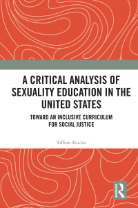 Imagen de portada: A Critical Analysis of Sexuality Education in the United States 1st edition 9781138318311