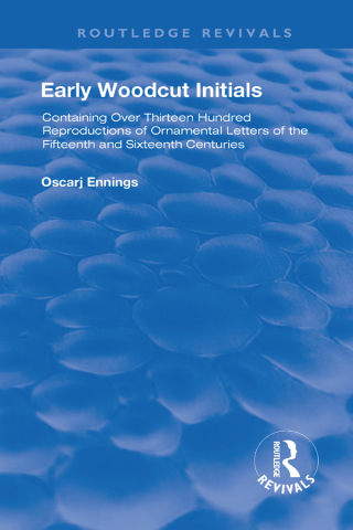 Cover image: Early Woodcut Initials 1st edition 9781138318168