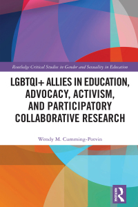 Cover image: LGBTQI+ Allies in Education, Advocacy, Activism, and Participatory Collaborative Research 1st edition 9781138317734