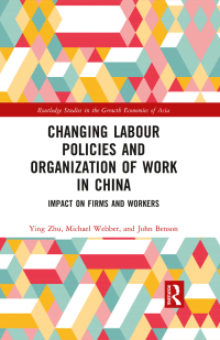 Omslagafbeelding: Changing Labour Policies and Organization of Work in China 1st edition 9781138317420