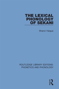 Imagen de portada: The Lexical Phonology of Sekani 1st edition 9781138317277
