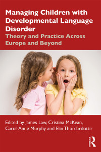 Cover image: Managing Children with Developmental Language Disorder 1st edition 9781138317154