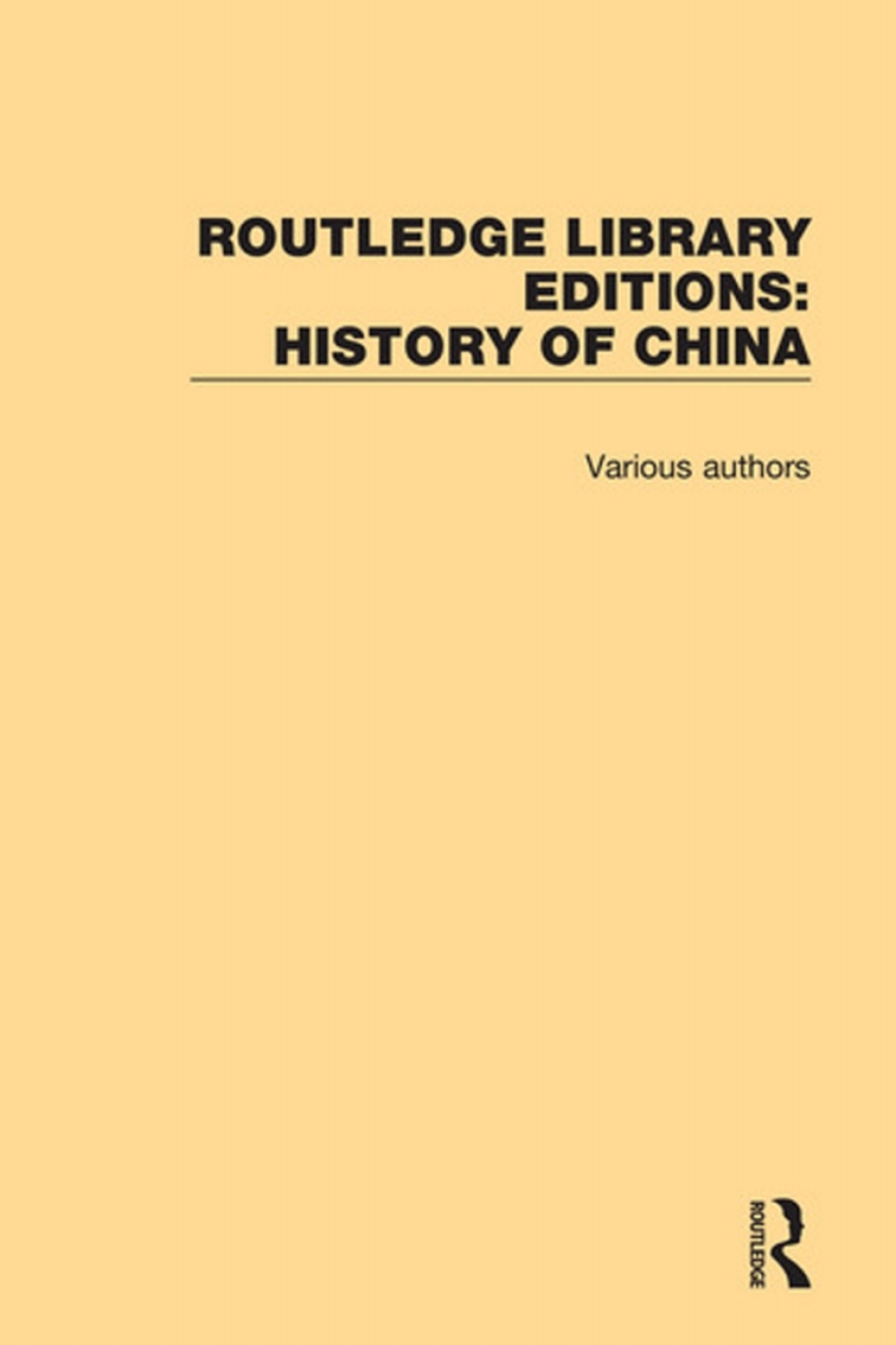 Routledge Library Editions: History of China 1st Edition
