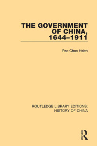 Immagine di copertina: The Government of China, 1644-1911 1st edition 9781138316683