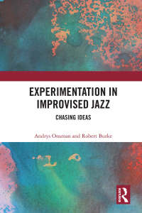 Imagen de portada: Experimentation in Improvised Jazz 1st edition 9780367584672