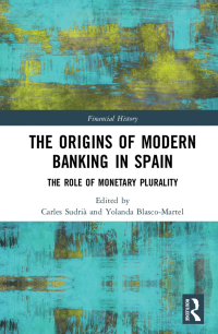 Cover image: The Origins of Modern Banking in Spain 1st edition 9780367729950