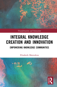 Imagen de portada: Integral Knowledge Creation and Innovation 1st edition 9781138316515