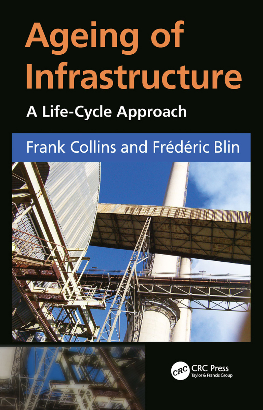 Ageing of Infrastructure A Life-Cycle Approach 1st Edition