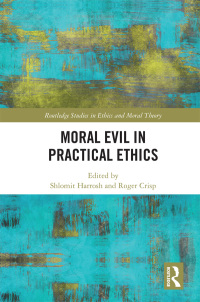 Cover image: Moral Evil in Practical Ethics 1st edition 9781138316041