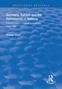 Imagen de portada: Germany, Europe and the Persistence of Nations 1st edition 9781138315716