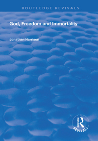 Cover image: God, Freedom and Immortality 1st edition 9781138314726