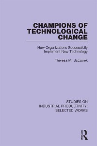 Cover image: Champions of Technological Change 1st edition 9781138314702