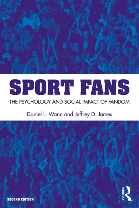 Sport Fans: The Psychology and Social Impact of Fandom, 2nd Edition - FULL INSTANT DOWNLOAD | PDF DOCX EPUB