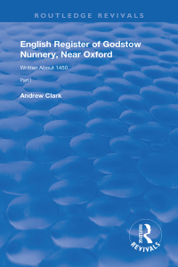 Cover image: English Register of Godstow Nunnery, Near Oxford 1st edition 9781138314221