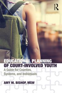 صورة الغلاف: Educational Planning of Court-Involved Youth 1st edition 9781138313835