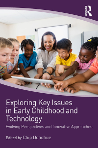 Cover image: Exploring Key Issues in Early Childhood and Technology 1st edition 9781138313798