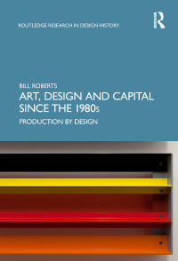Omslagafbeelding: Art, Design and Capital since the 1980s 1st edition 9781138313774